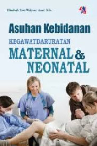Image of Asuhan Kebidanan Kegawatdaruratan Maternal & Neonatal