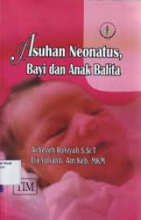 Image of Asuhan Neonatus, Bayi dan Anak Balita