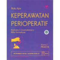 Image of Buku Ajar Keperawatan Perioperatif Volume 2: Praktik