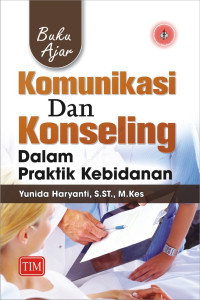 Image of Buku Ajar Komunikasi Dan Konseling Dalam Praktik Kebidanan