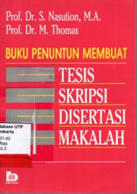 Image of Buku Penuntun Membuat Tesis. Skripsi, Disertasi, Makalah