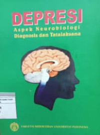 Image of Depresi; Aspek Neurobiologi Diagnosis dan Tatalaksana