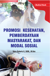 Image of Promosi Kesehatan, Pemberdayaan Masyarakat, Dan Modal Sosial